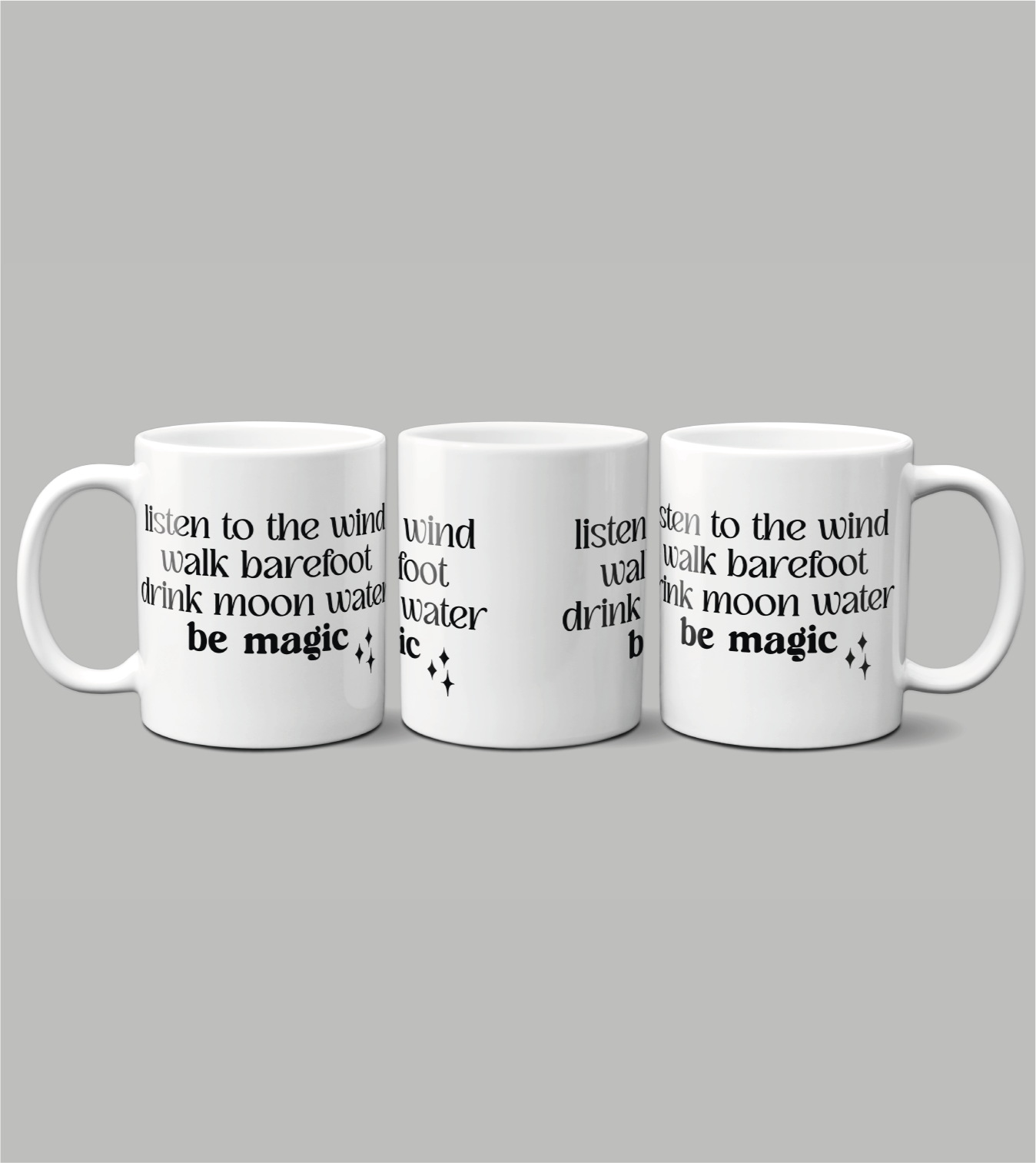 Tasse Be Magic mit Schriftzug "listen to the wind, walk barefoot, drink moon water, be magic" und Sterne-Motiv auf weißer Tasse
