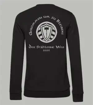 Rückansicht schwarzes Herren Sweatshirt mit Spruch 'Gekommen um zu bleiben Der Stählerne Weg 2026' und Stahllager-Logo