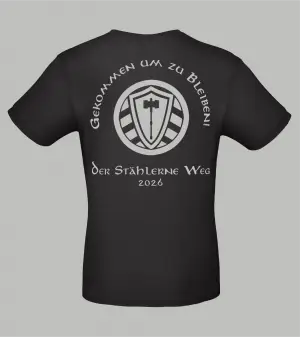 Rückansicht schwarzes Damen T-Shirt mit Spruch 'Gekommen um zu bleiben Der Stählerne Weg 2026' und Stahllager-Logo