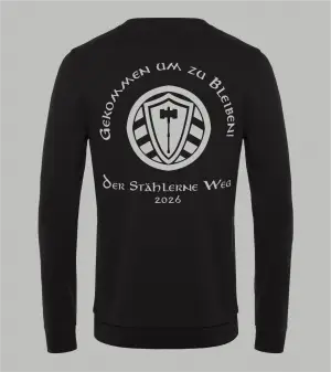 Rückansicht schwarzes Herren Sweatshirt mit Spruch 'Gekommen um zu bleiben Der Stählerne Weg 2026' und Stahllager-Logo